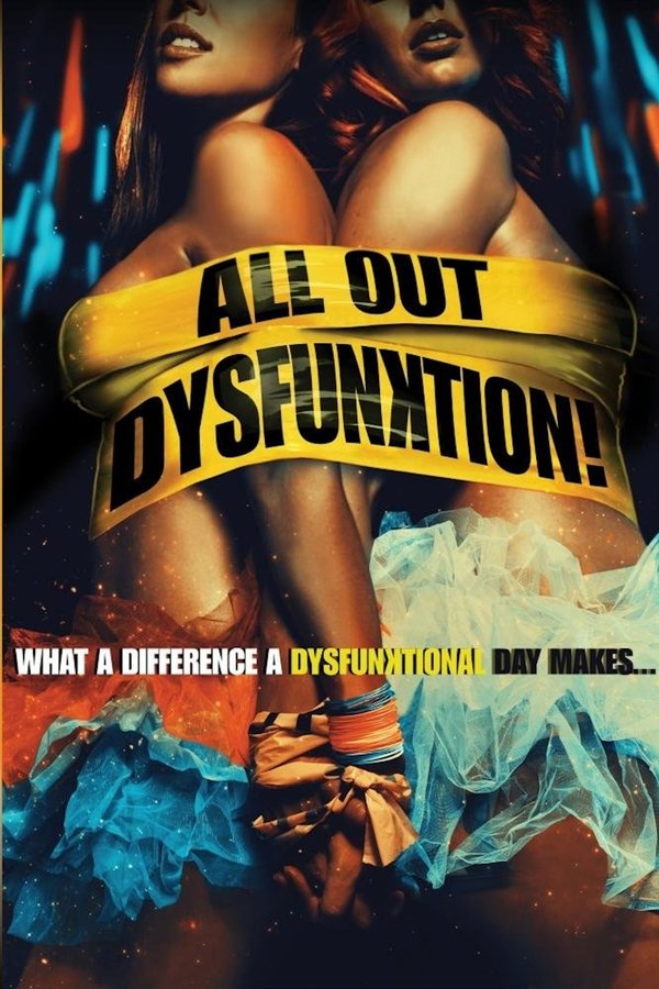 فيلم All Out Dysfunktion 2016 مترجم