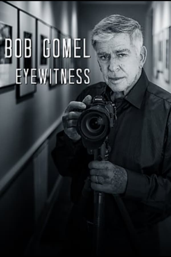 فيلم Bob Gomel: Eyewitness 2020 مترجم