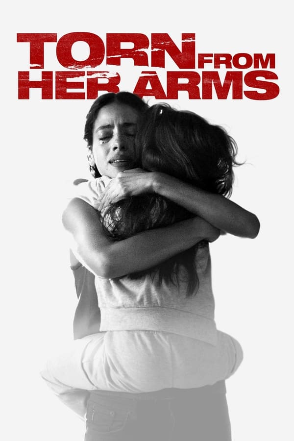 فيلم Torn from Her Arms 2021 مترجم كامل