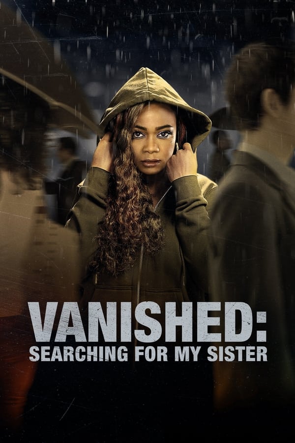 فيلم Vanished: Searching for My Sister 2022 مترجم