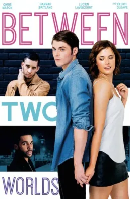 مشاهدة فيلم Between Two Worlds 2015 مترجم