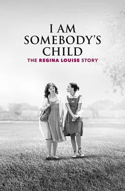فيلم I Am Somebody's Child: The Regina Louise Story 2019 مترجم