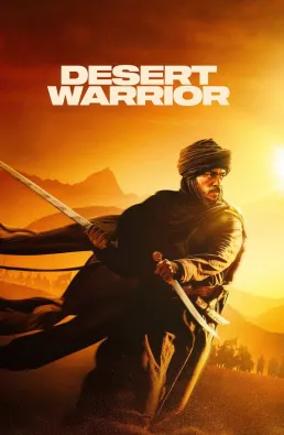 فيلم Desert Warrior 2026 مترجم