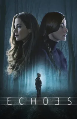 مسلسل Echoes الموسم 1 الحلقة 7 الاخيرة