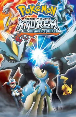 مشاهدة فيلم Pokemon Kyurem Vs The Sword Of Justice