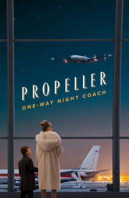 فيلم Propeller One-Way Night Coach 2026 مترجم