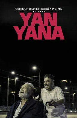 فيلم Soyut Dışavurumcu Bir Dostluğun Anatomisi Veyahut Yan Yana 2025 مترجم