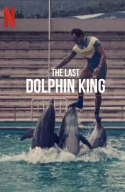 فيلم The Last Dolphin King 2022 مترجم
