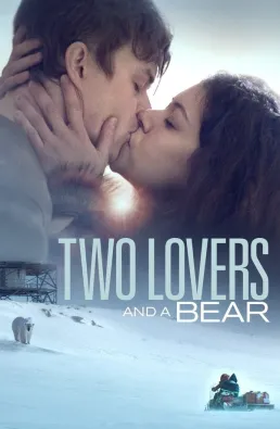 مشاهدة فيلم Two Lovers and a Bear مترجم