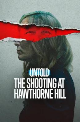 فيلم Untold: The Shooting at Hawthorne Hill 2026 مترجم