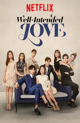 مسلسل Well-Intended Love الموسم 1
